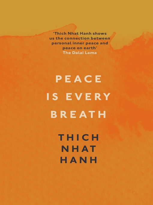 Title details for Peace Is Every Breath by Thich Nhat Hanh - Wait list